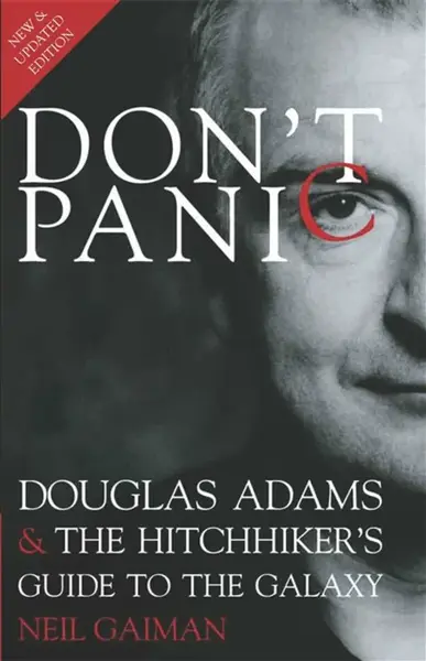 Don't Panic - Neil Gaiman