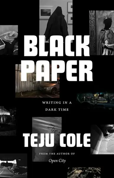 Black Paper - Cole Teju