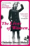 The Lives of Women - Christine Dwyer Hickey