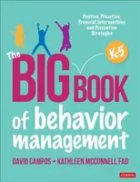 The Big Book of Behavior Management, K-5 - David Campos, Kathleen McConnell Fad