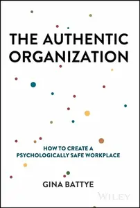 The Authentic Organization - Gina Battye
