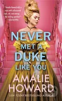 Never Met a Duke Like You - Amalie Howard - kniha z kategorie Romantika