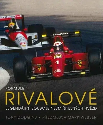 Formule 1 Rivalové - Legendární souboje nesmiřitelných hvězd (poškozená) - Tony Dodgins