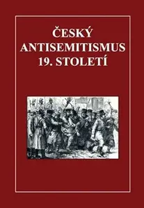 Český antisemitismus 19. století (poškozená)