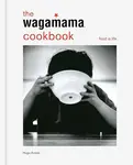 The Wagamama Cookbook - Hugo Arnold