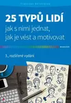 25 typů lidí - Jak s nimi jednat, jak je vést a motivovat - František Bělohlávek
