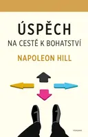 Úspěch – na cestě k bohatství - Napoleon Hill
