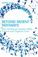 Beyond Patient Pathways - Davina Allen