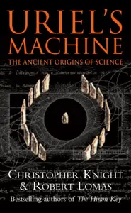 Uriel's Machine - Robert Lomas, Christopher Knight