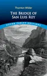 The Bridge of San Luis Rey - Thornton Wilder