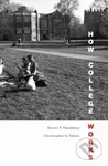 How College Works - Christopher G. Takacs, Daniel F. Chambliss - kniha z kategorie Humanitní a společenské vědy