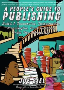 A People's Guide to Publishing - Joe Biel - kniha z kategorie Byznys a management