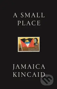 A Small Place - Jamaica Kincaid - kniha z kategorie Životopisy, reportáže a myšlenky
