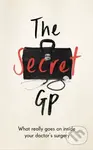 The Secret GP (What Really Goes On Inside Your Doctor's Surgery) - kniha z kategorie Medicína