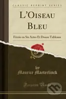 Loiseau Bleu - Maurice Maeterlinck - kniha z kategorie Drama a divadelní hry