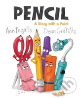 Pencil (A Story with a Point) - Ann Ingalls - kniha z kategorie Pro děti