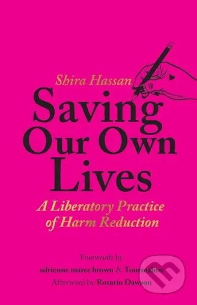 Saving Our Own Lives (A Liberatory Practice of Harm Reduction) - kniha z kategorie Humanitní a společenské vědy