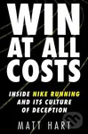 Win at All Costs (Inside Nike Running and Its Culture of Deception)