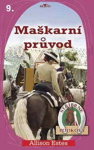 Stříbrné podkovy 9 Maškarní průvod (poškozená) - Allison Ester