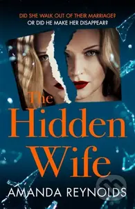 The Hidden Wife (The twisting, turning new psychological thriller that will have you hooked) - kniha z kategorie Thrillery