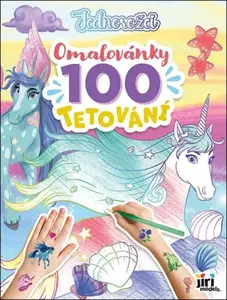 Omalovánky a 100 tetování Jednorožci - -
