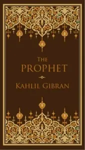 The Prophet - Kanlil Gibran