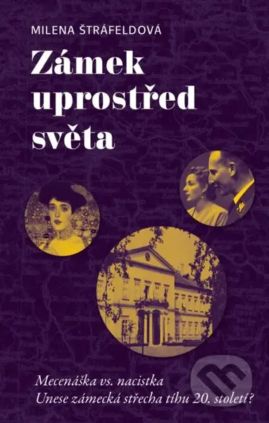 Zámek uprostřed světa - Milena Štráfeldová - kniha z kategorie Beletrie