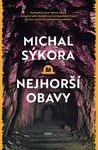 Nejhorší obavy - Michal Sýkora