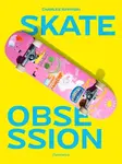Skate Obsession - Charles Ravinski