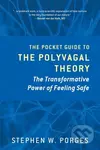 The Pocket Guide to the Polyvagal Theory (The Transformative Power of Feeling Safe) - kniha z kategorie Biologie