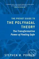 The Pocket Guide to the Polyvagal Theory (The Transformative Power of Feeling Safe) - kniha z kategorie Biologie