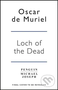 Loch of the Dead (Frey & McGray Book 4) - Oscar De Muriel - kniha z kategorie Detektivky, thrillery a horory