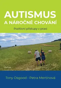Autismus a náročné chování - Tony Osgood, Petra Mertinová