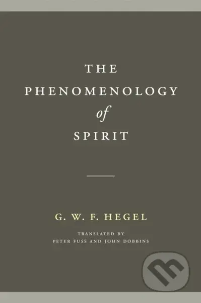 The Phenomenology of Spirit - G. W. F. Hegel - kniha z kategorie Humanitní a společenské vědy