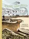 Spring Unfurled - Angela Harding