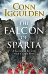 The Falcon of Sparta - Conn Iggulden