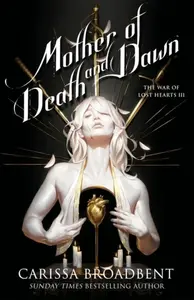 Mother of Death and Dawn - Carissa Broadbent