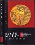 Sekáč Murat - le beau sabreur (poškozená) - Klobas Oldřich