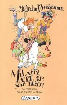 Miláčci, máte se nač těšit! (poškozená) - Malcolm D. Welshman