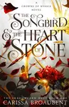 The Songbird and the Heart of Stone (The hotly anticipated third book in the bestselling romantasy series Crowns of Nyaxia) - kniha z kategorie Sci…