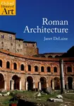 Roman Architecture - Janet  DeLaine