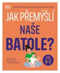 Jak přemýšlí naše batole? - Carey Tanith