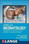 Gomella's Neonatology, Eighth Edition - Fabien Eyal, Tricia Gomella, Fayez Bany-Mohammed