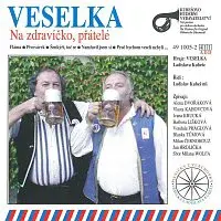 Veselka Ladislava Kubeše – Na zdravíčko, přátelé