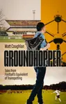 Groundhopper - Matt Coughlan