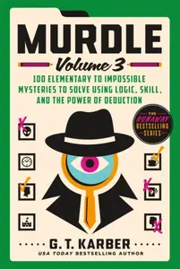 Murdle: Volume 3 - G. T. Karber