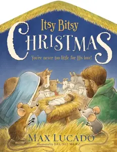 Itsy Bitsy Christmas - Max Lucado