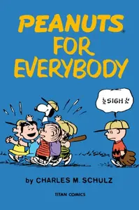 Peanuts for Everybody - Charles M. Schulz