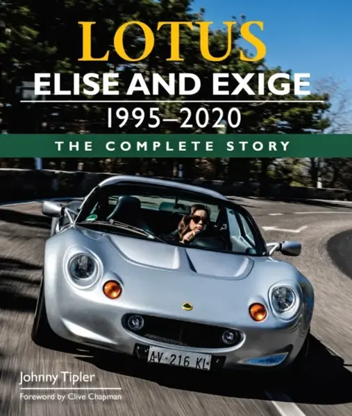 Lotus Elise and Exige 1995-2020 - Johnny Tipler
