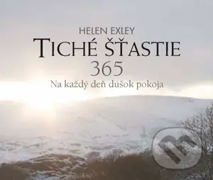 Tiché šťastie 365 (Na každý deň dúšok pokoja) - Helen Exley - kniha z kategorie Citáty